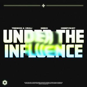 收听Trendos的Under The Influence (Techno Mix|Explicit)歌词歌曲