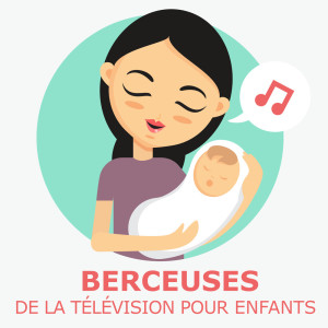 Chansons Instrumentales Pour Enfants的專輯Berceuses De La Télévision Pour Enfants