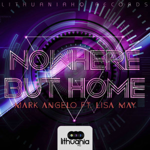 Listen to Nowhere But Home (Radio Edit) song with lyrics from Mark Angelo