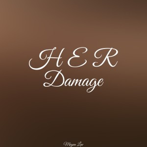 Her Damage Online By Megan Luv Download Her Damage Mp3 Song Lyrics Joox