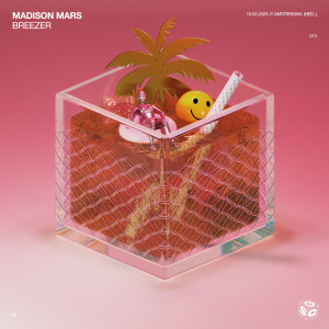 ดาวน์โหลดและฟังเพลง Breezer พร้อมเนื้อเพลงจาก Madison Mars