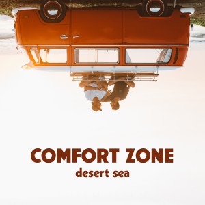 Comfort Zone dari Desert Sea