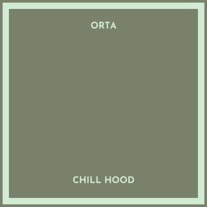 Dengarkan Chill Hood lagu dari Orta dengan lirik