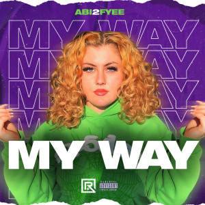 Album My Way (Explicit) from ABI2FYEE