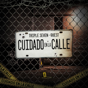 Triple Seven的專輯Cuidado en la Calle