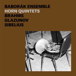 Radek Baborák的專輯Brahms, Glazunov, Sibelius: Horn Quintets