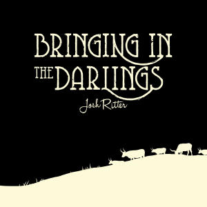 Bringing in the Darlings dari Josh Ritter