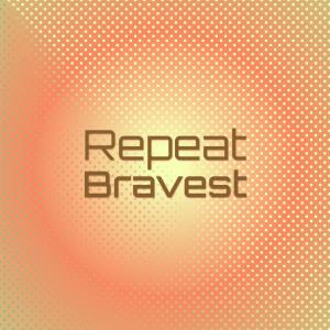 Album Repeat Bravest from Various