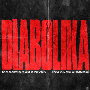 MAXAM的專輯DIABOLIKA (No A Las Drogas)
