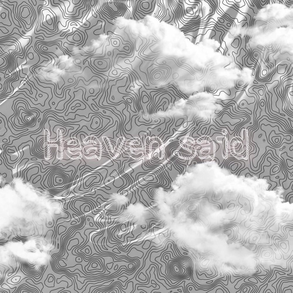 HEAVEN SAID !