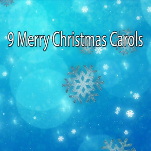 9 Merry Christmas Carols