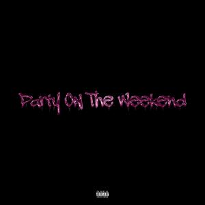 Desire的專輯Party On The Weekend (Explicit)