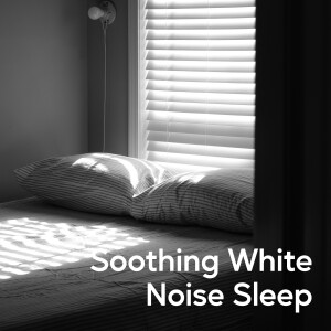 อัลบัม Soothing White Noise Sleep ศิลปิน Astral Noise