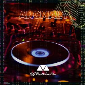 ดาวน์โหลดและฟังเพลง Anomaly (Extended Mix) พร้อมเนื้อเพลงจาก DJ'Basth1anFlow
