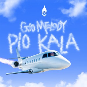Album Pio Kala (Explicit) from Gio Melody