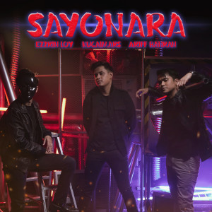 ดาวน์โหลดและฟังเพลง Sayonara (From "Kami Budak Band") พร้อมเนื้อเพลงจาก Kucaimars