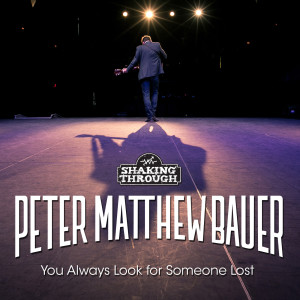 Album You Always Look for Someone Lost from Peter Matthew Bauer