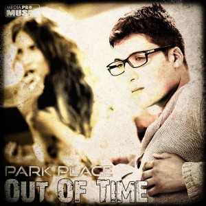 收聽Park Place的Out of Time歌詞歌曲