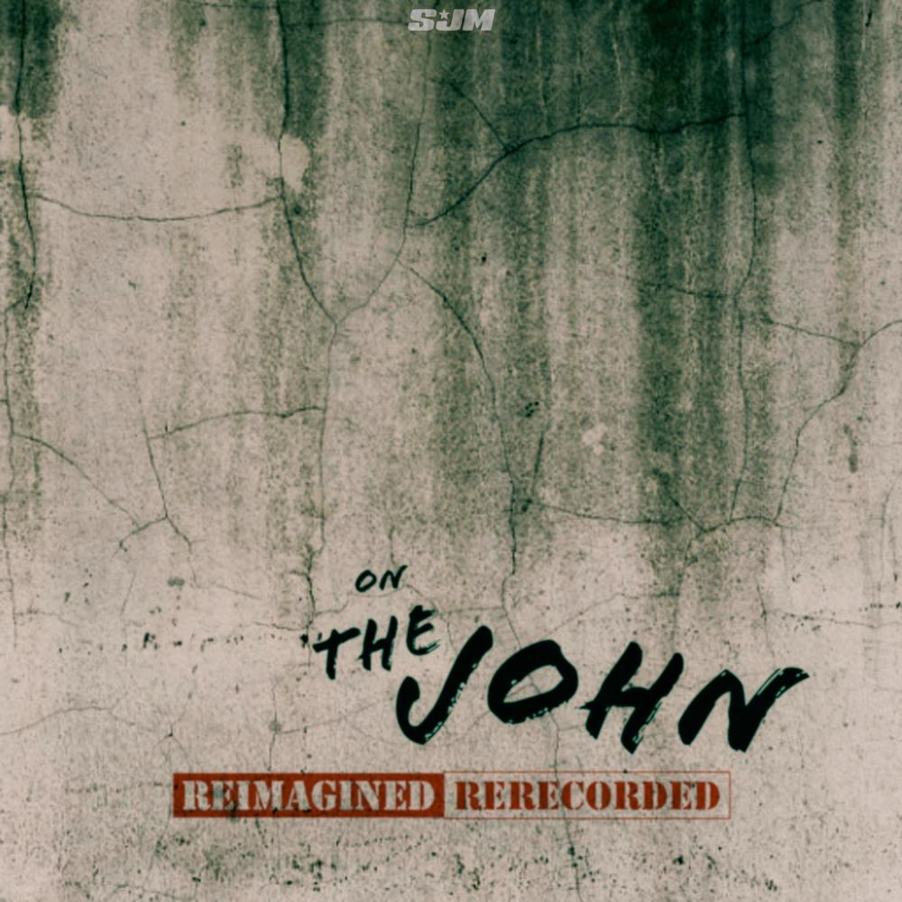 On the John (Reimagined & Rerecorded Version)