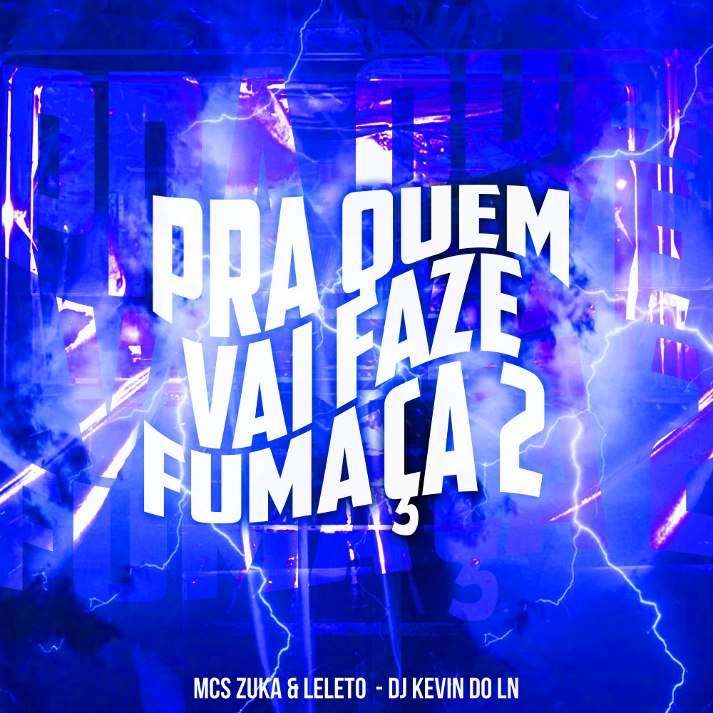 Pra Quem Vai Faze Fumaça 2