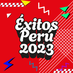 Various的專輯Éxitos Perú 2023 (Explicit)