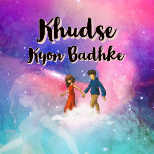 Abhishek Biddla的专辑Khudse Kyon Badhke