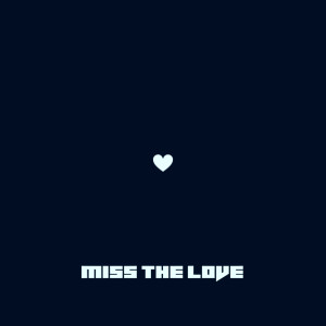 Album Miss The Love (Explicit) from Lil Lay