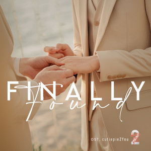 收听Amp Achariya的Finally Found (From "Cutie Pie 2 You")歌词歌曲