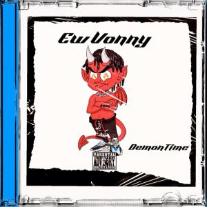 EW Vonny的專輯Demon Time (Explicit)