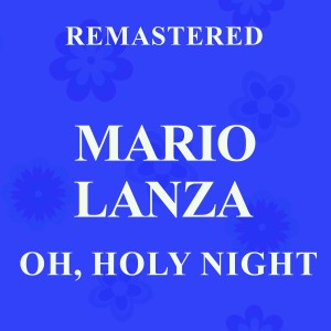 Mario Lanza的專輯Oh, Holy Night (Remastered)