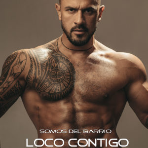Dengarkan Loco Contigo (Reggaeton Version) lagu dari Somos del Barrio dengan lirik