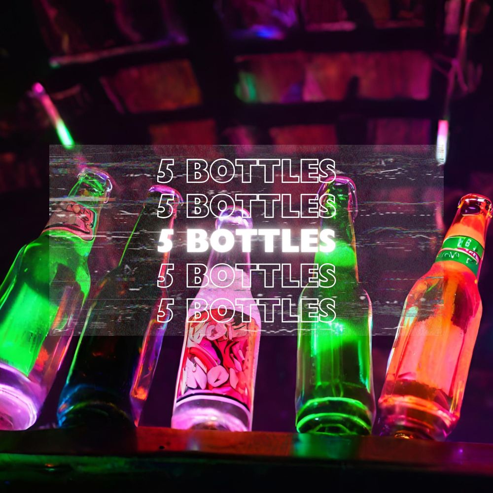 5 bottles (4 cocktails, and 3 shots) (Explicit)
