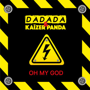 Listen to Oh My God (Edit Version) (Explicit) (Edit Version|Explicit) song with lyrics from Dadada