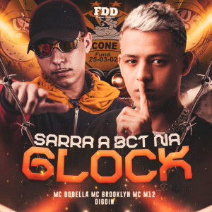 收聽Digdin的Sarra A Bct Na Glock (Explicit)歌詞歌曲