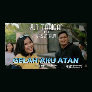 Album Gelah Aku Atan (feat. Yuni Tarigan & Episentrum) (Explicit) from Mayang Manggi