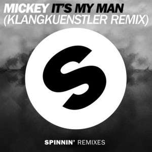 ดาวน์โหลดและฟังเพลง It's My Man (Klangkuenstler Remix) (Remix) พร้อมเนื้อเพลงจาก Mickey