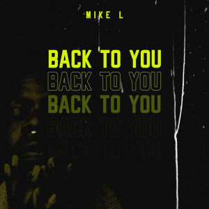 Mike L的專輯Back To You