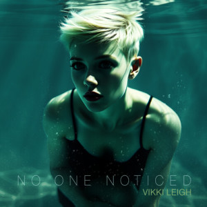 Album No One Noticed from Vikki Leigh