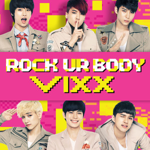 收聽VIXX的Rock Ur Body歌詞歌曲