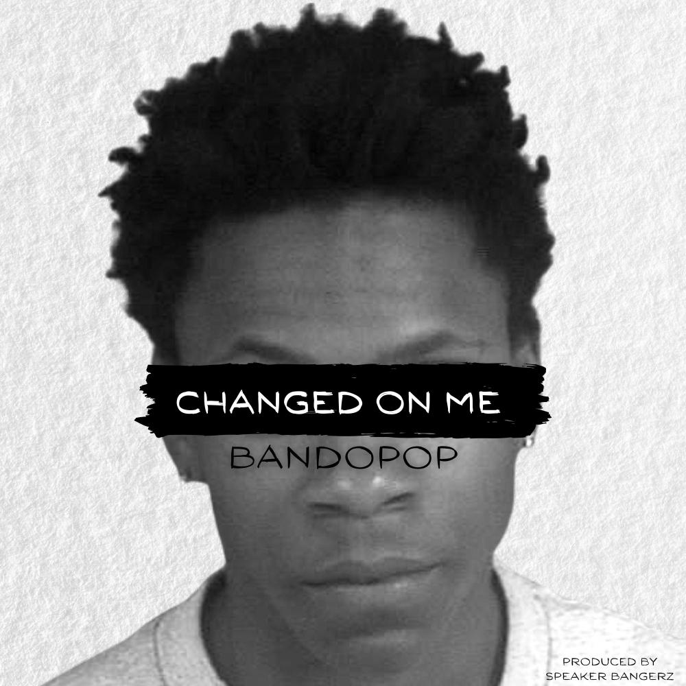 Changed On Me (Explicit)