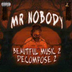 Mr Nobody的專輯Beautiful Music 2 Decompose 2
