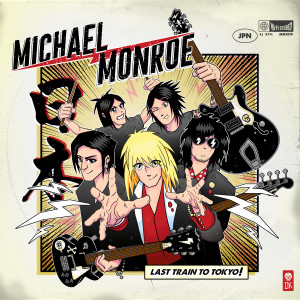ดาวน์โหลดและฟังเพลง Last Train To Tokyo พร้อมเนื้อเพลงจาก Michael Monroe