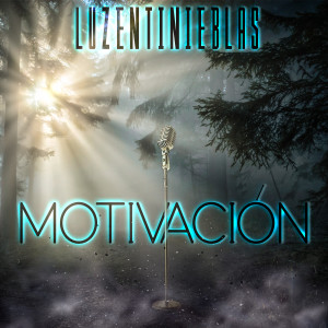 Luzentinieblas的專輯Motivación