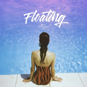 收聽TankerBell的Floating歌詞歌曲