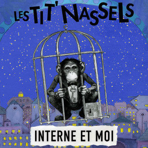 Album Interne et moi from les Tit' Nassels