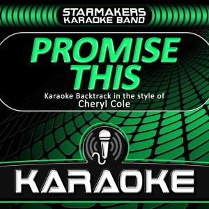 Starmakers Karaoke Band的專輯Promise This (Karaoke)