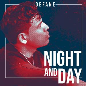 Listen to Night and Day song with lyrics from Defane