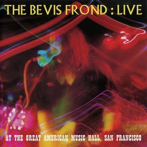 The Bevis Frond的專輯Live At The Great American Music Hall, San Francisco (Explicit)