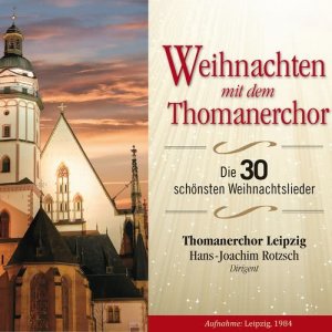 Thomanerchor Leipzig的專輯Weihnachten mit dem Thomanerchor