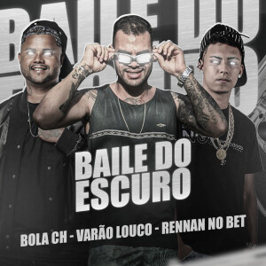 Varão Louco的專輯Baile do Escuro (Explicit)